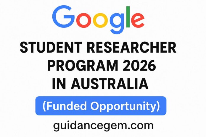 Google Student Researcher Program 2026 in Australia Google Student Researcher Program 2026 in Australia