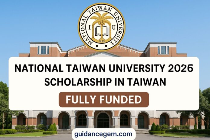 National Taiwan University Scholarship 2025–2026 in Taiwan | Fully Funded