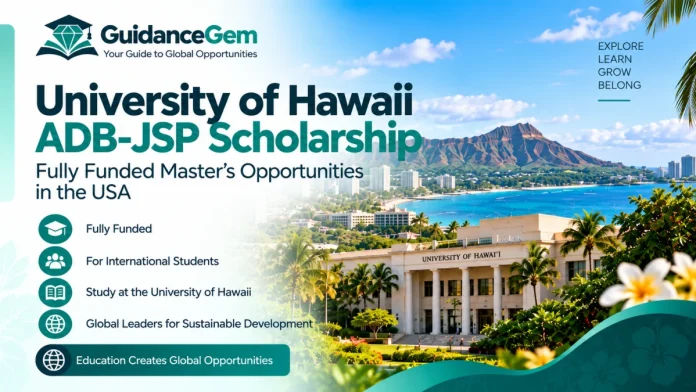University of Hawaii ADB-JSP Scholarship